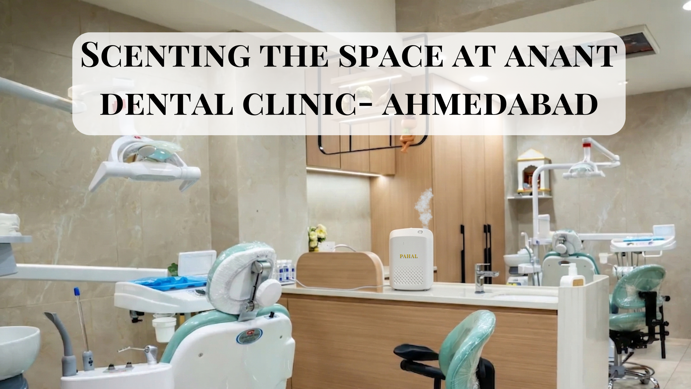 Commercial Scenting Solutions at Anant Dental